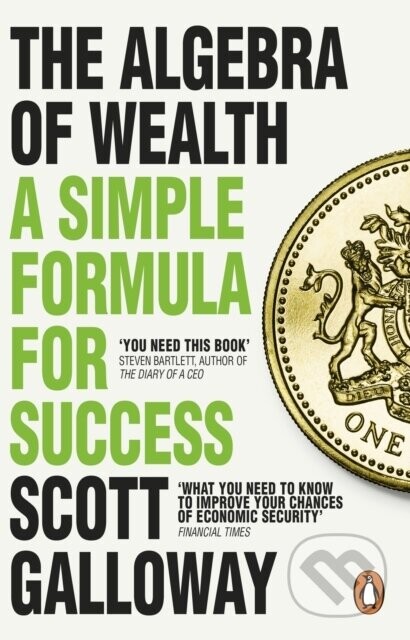 The Algebra of Wealth - Scott Galloway