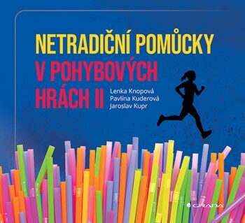 E-kniha: Netradiční pomůcky v pohybových hrách II od Kupr Jaroslav