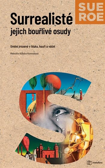 E-kniha: Surrealisté - Jejich bouřlivé osudy od Roe Sue