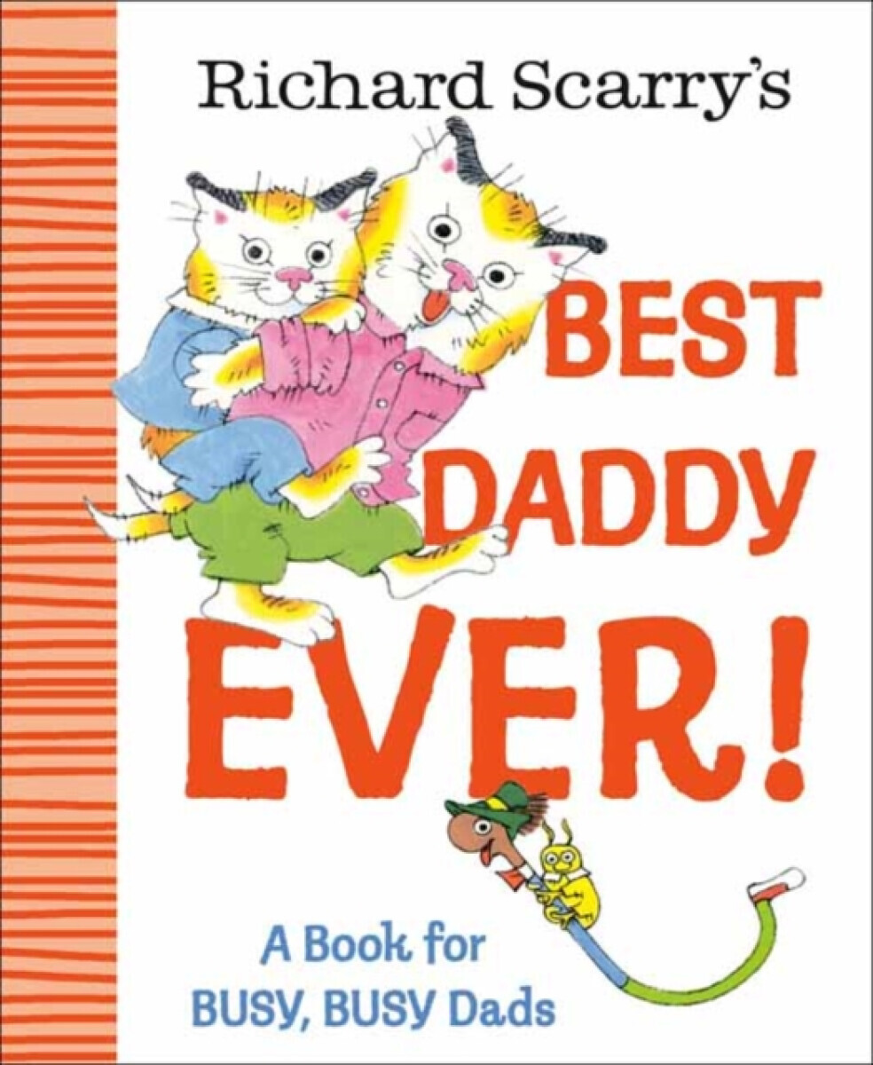 Richard Scarry's Best Daddy Ever! - Richard Scarry