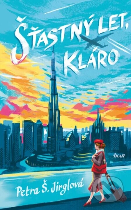 Šťastný let, Kláro - Petra Š. Jirglová
