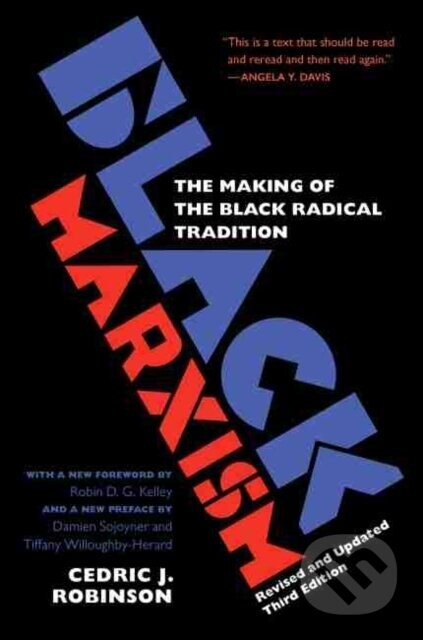 Black Marxism The Making Of The Black R - Cedric J. Robinson