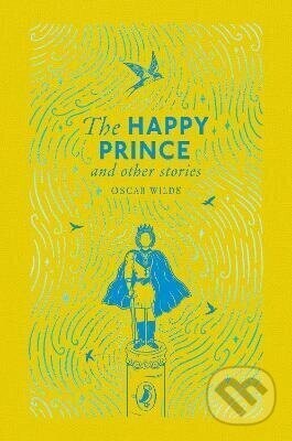 Happy Prince and Other Stories - Oscar Wilde