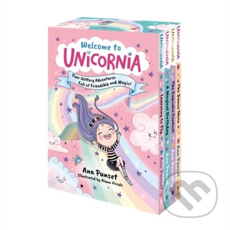 Welcome to Unicornia: Four Glittery Adventures Full of Friendship and Magic! - Ana Punset