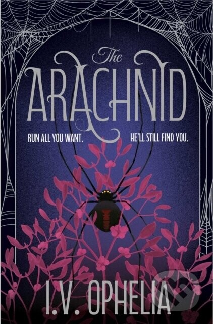 The Arachnid - I.V. Ophelia