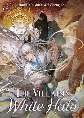 Villain's White Halo (Novel) Vol. 2 - Hao Da Yi Juan Wei Sheng Zhi