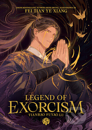 Legend of Exorcism: Tianbao Fuyao Lu (Novel) Vol. 5 - Fei Tian Ye Xiang