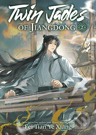 Twin Jades of Jiangdong (Novel) Vol. 2 - Fei Tian Ye Xiang