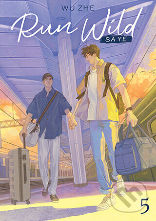 Run Wild: Sa Ye (Novel) Vol. 5 - Wu Zhe