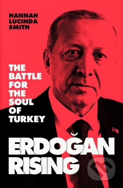 Erdogan Rising - Hannah Lucinda Smith