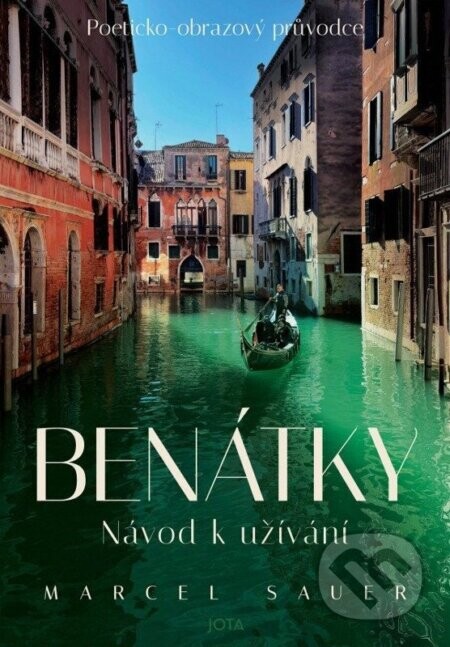 Benátky - Návod k užívání - Marcel Sauer