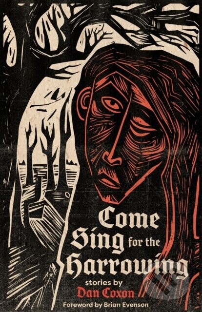 Come Sing for the Harrowing - Dan Coxon