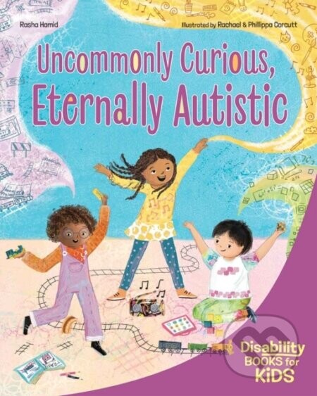 Uncommonly Curious, Eternally Autistic - Rasha Hamid