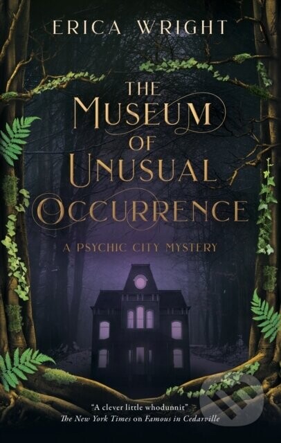 The Museum of Unusual Occurrence - Erica Wright