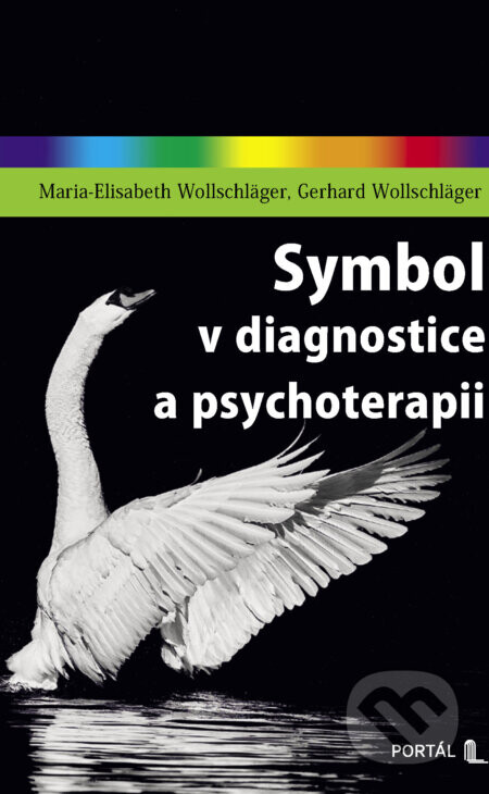 Symbol v diagnostice a psychoterapii - Wollschläger, Maria-Elisabeth