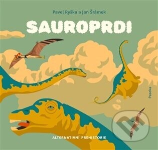 Sauroprdi - Pavel Ryška, Jan Šrámek