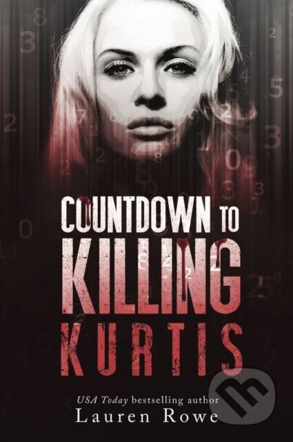 Countdown to Killing Kurtis - Lauren Rowe