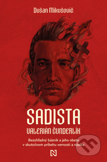 Sadista Valerián Čunderlík - Dušan Mikušovič