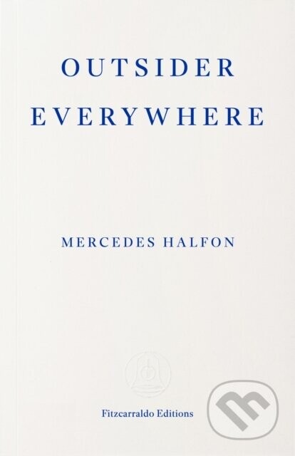Outsider Everywhere - Mercedes Halfon