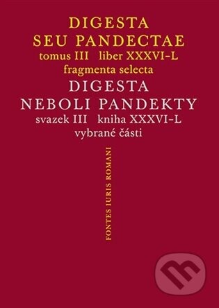 Digesta seu Pandectae III / Digesta neboli Pandekty III - Michal Skřejpek