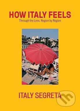 How Italy Feels Through the Lens, Region by Region - Italy Segreta