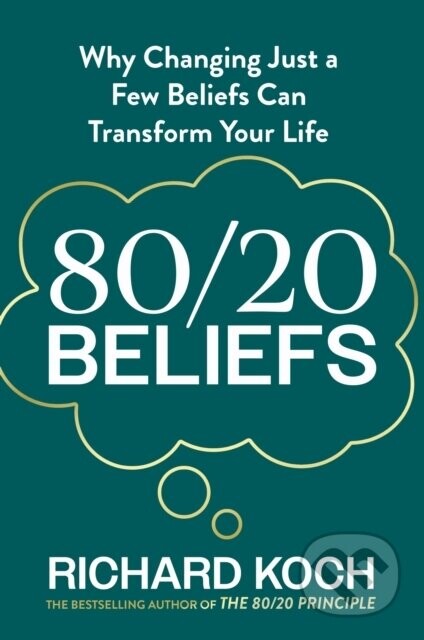 80/20 Beliefs - Richard Koch