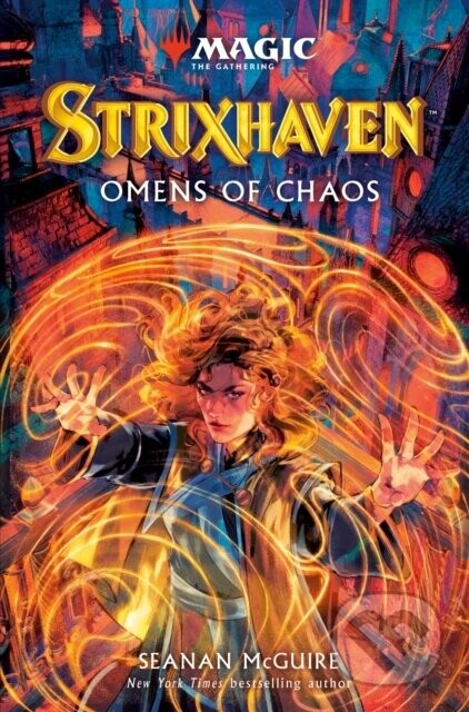 Magic the Gathering - Strixhaven: Omens of Chaos - Seanan Mcguire