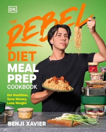 The Rebel Diet Meal Prep Cookbook - Benji Xavier