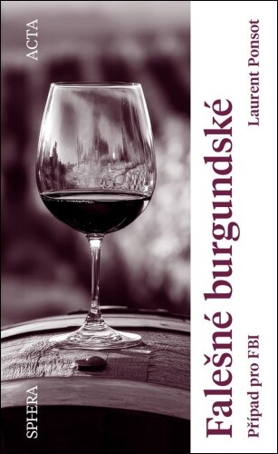 Falešné burgundské | PONSOT, Laurent