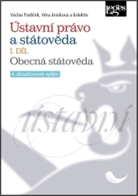 Ústavní právo a státověda I. díl. Obecná státověda