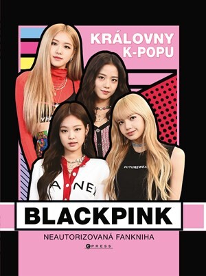 BLACKPINK – královny k-popu - Helen Brown, Helen Brown