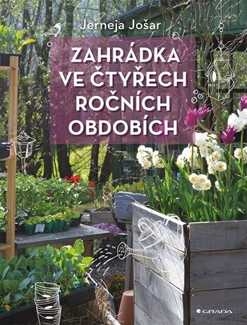 Kniha: Zahrádka ve čtyřech ročních obdobích od Jošar Jerneja