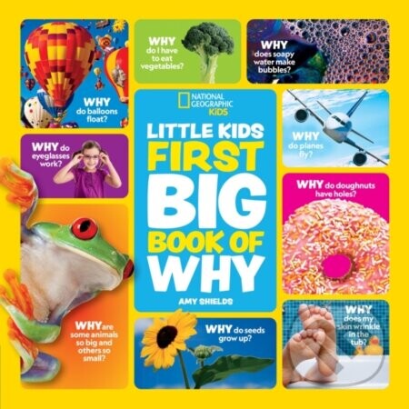 Little Kids First Big Book of Why - Amy Shields, National Geographic Kids