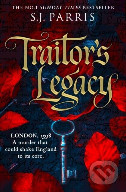 Traitor’s Legacy - S. J. Parris