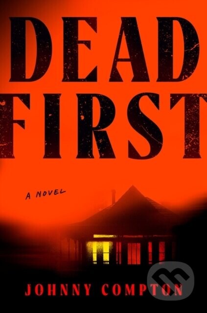 Dead First - Johnny Compton