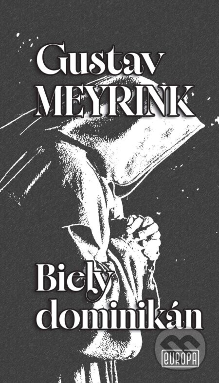 Biely dominikán - Gustav Meyrink