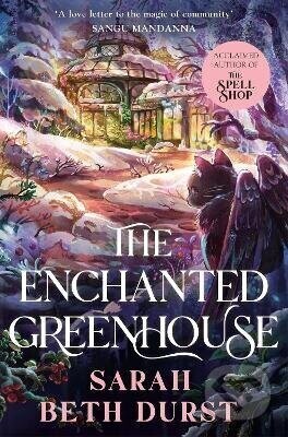 Enchanted Greenhouse - Sarah Beth Durst