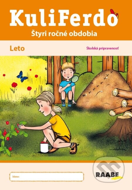 Kuliferdo leto – školská pripravenosť - Hana Nádvorníková, Jana Pechancová, Noemi Keřkovská