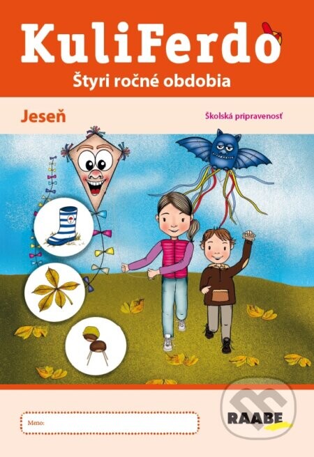 Kuliferdo jeseň – školská pripravenosť - Jana Pechancová, Noemi Keřkovská, Hana Nádvorníková