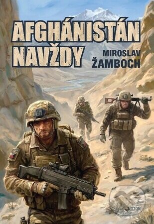 Afghánistán navždy (s podpisom autora) - Miroslav Žamboch