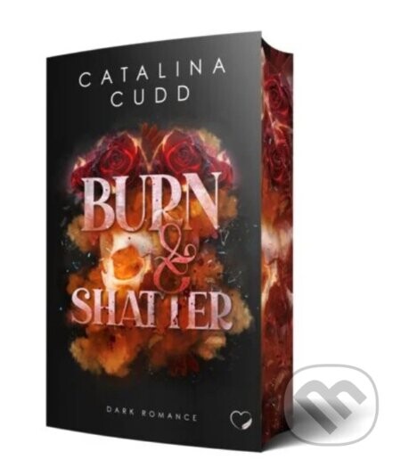 Burn & Shatter - Catalina Cudd