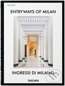Entryways of Milan. Ingressi di Milano. 45th Ed. - Karl Kolbitz