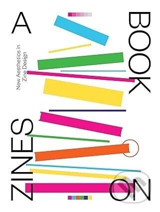 A Book on Zines: New Aesthetics in Zine Design - Victionary
