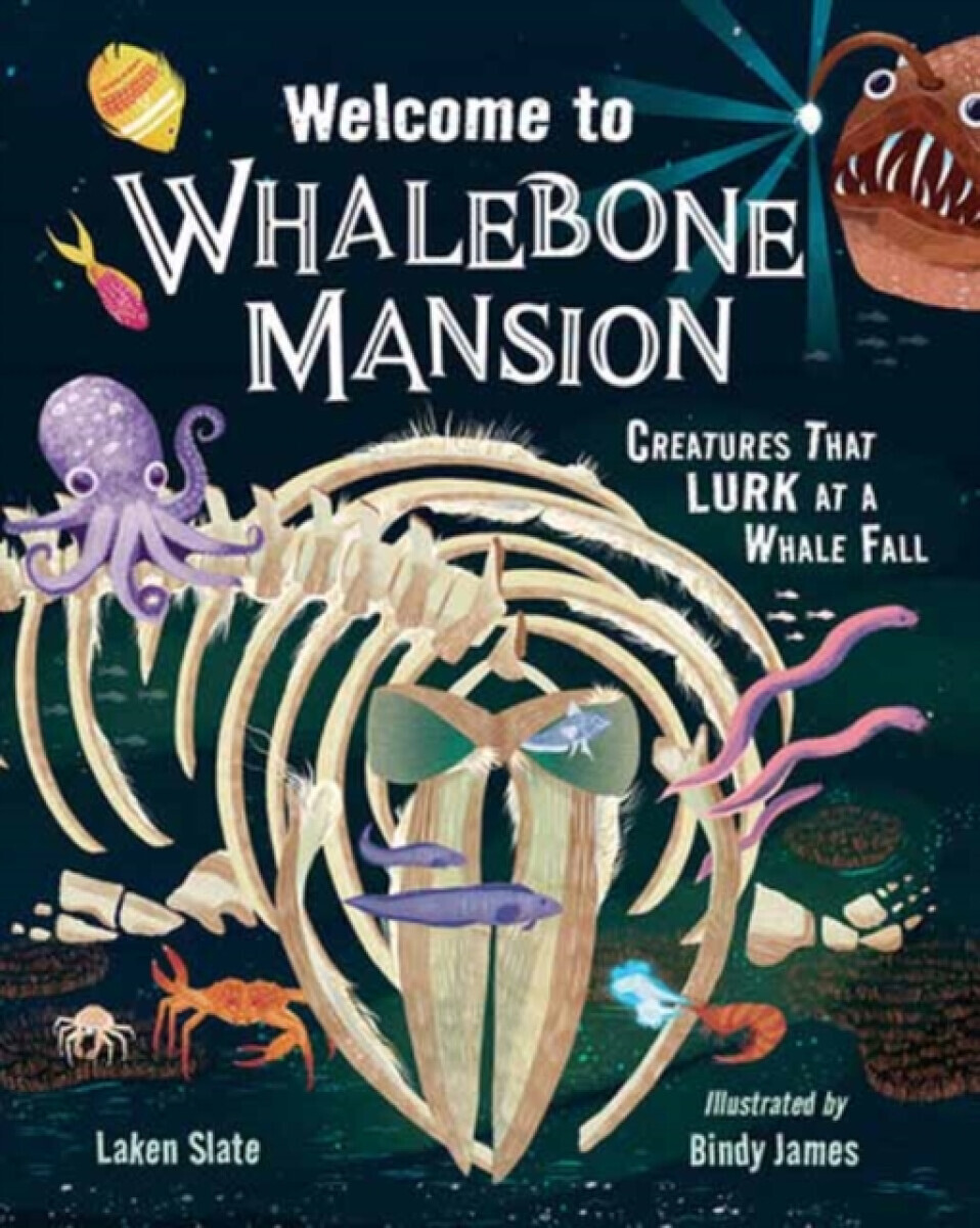 Welcome to Whalebone Mansion - Bindy James, Laken Slate