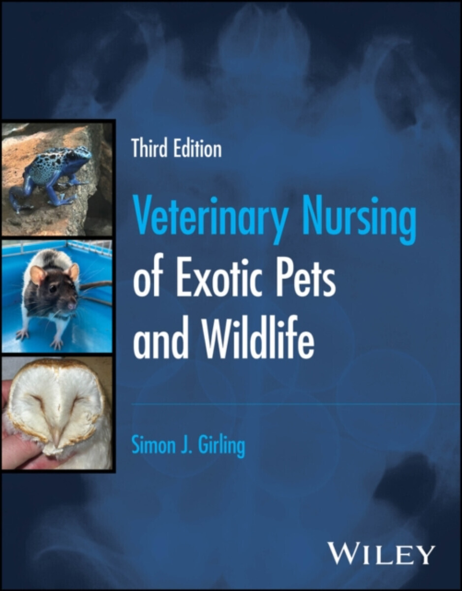 Veterinary Nursing of Exotic Pets and Wildlife - Simon J.  Girling