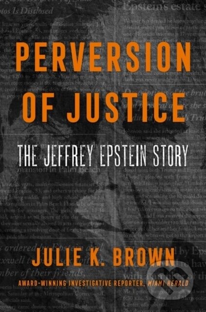 Perversion of Justice - Julie K. Brown