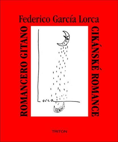 Cikánské romance, Romancero gitano
					 - Lorca Federico García