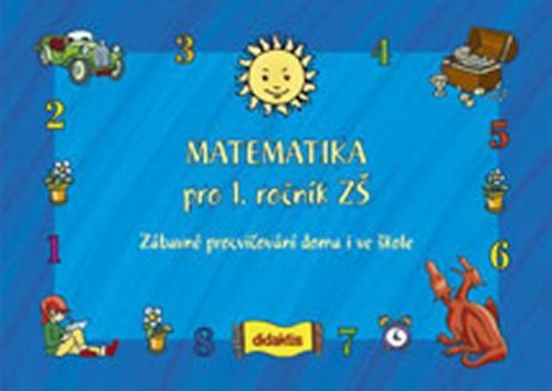 Matematika pro 1.ročník ZŠ - Zábavné procvičování
					 - Havlínová Andrea a kolektiv