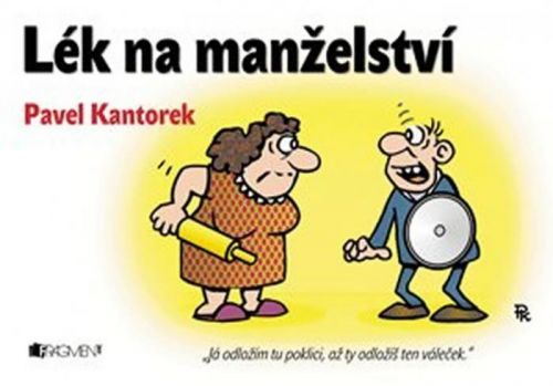 Lék na manželství
					 - Kantorek Pavel