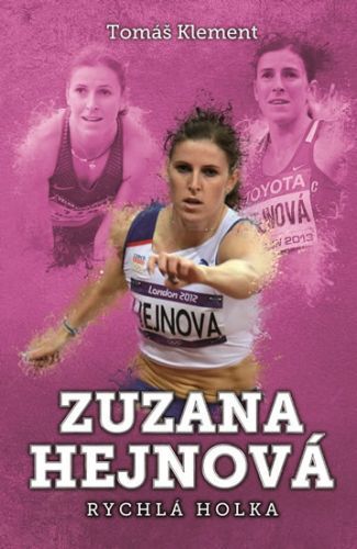 Zuzana Hejnová - Rychlá holka
					 - Klement Tomáš
